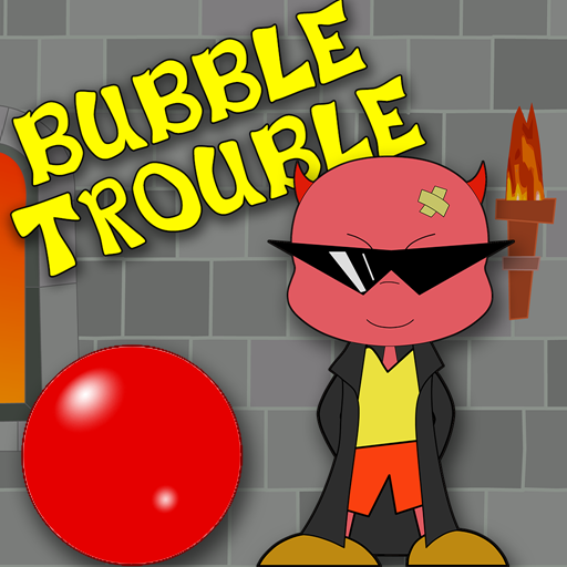 Bubble Trouble